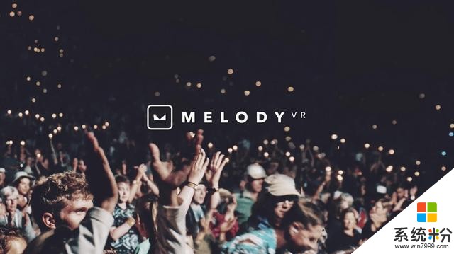 音乐与MR碰撞：MelodyVR将全面登陆微软MR设备(1)