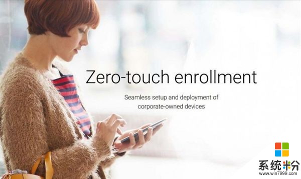 简化办公设备设置 Google推Zero-Touch Enrolment(1)