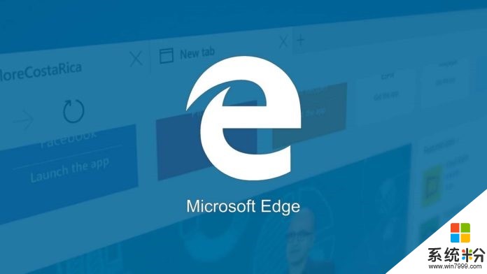 微软Edge浏览器或更换外观设计，更符合Windows 10设计规范(1)
